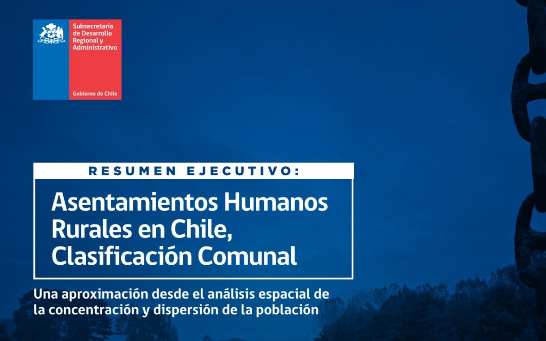 Resumen Ejecutivo : Asentamientos humanos rurales en Chile, clasificación comunal